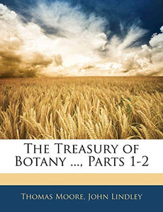 The Treasury of Botany ..., Parts 1-2 