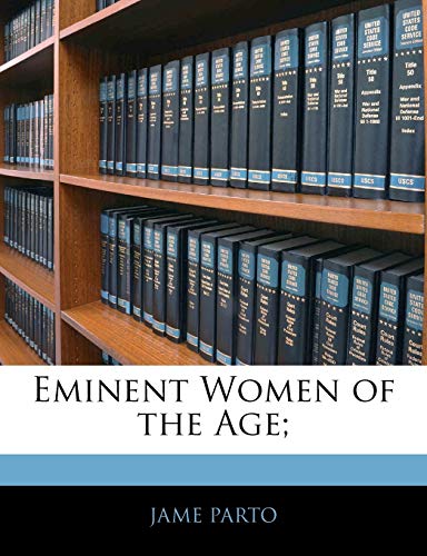 Eminent Women of the Age;