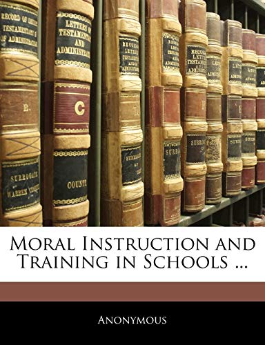 Moral Instruction and Training in Schools