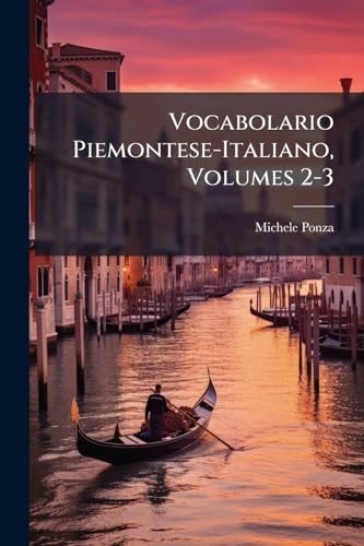 Vocabolario Piemontese-Italiano, Volumes 2-3