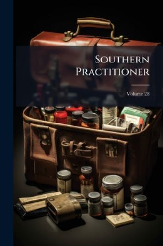 Southern Practitioner; Volume 28