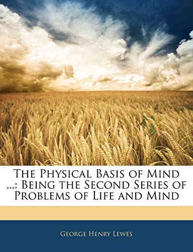 The Physical Basis of Mind ...