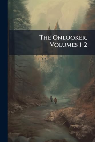 The Onlooker, Volumes 1-2