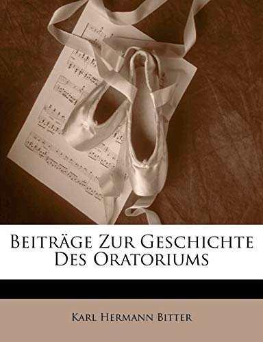 Beiträge Zur Geschichte Des Oratoriums