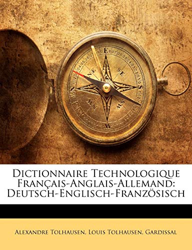 Dictionnaire Technologique Français-Anglais-Allemand