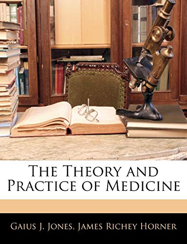 The Theory and Practice of Medicine