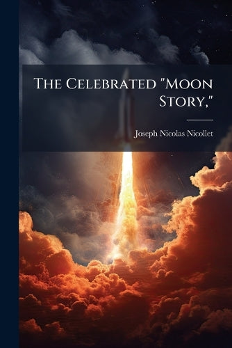 The Celebrated "Moon Story,"