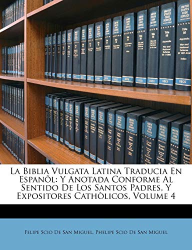 La Biblia Vulgata Latina Traducia En Espanõl