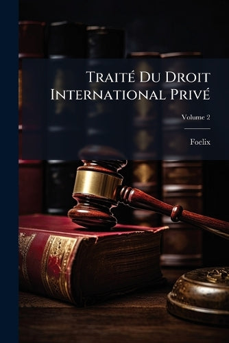 Traité Du Droit International Privé