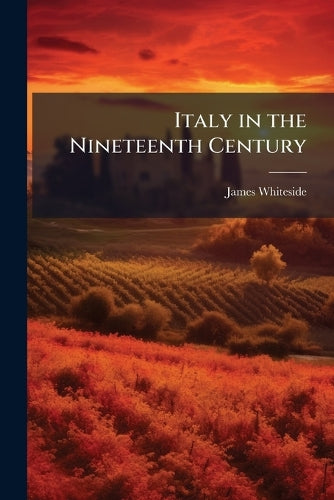 Italy in the Nineteenth Century