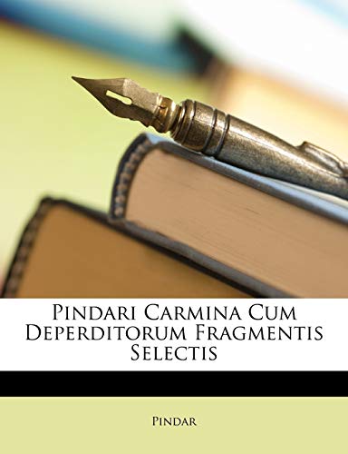 Pindari Carmina Cum Deperditorum Fragmentis Selectis