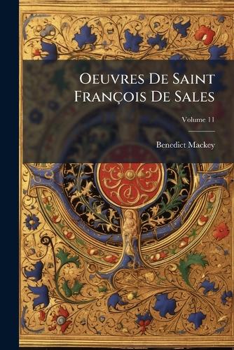 Oeuvres De Saint François De Sales; Volume 11