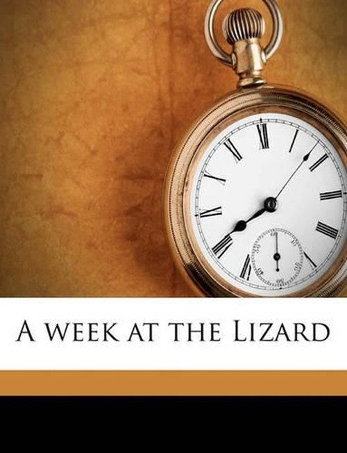 A Week at the Lizard