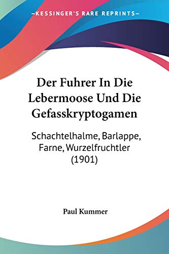 Der Fuhrer In Die Lebermoose Und Die Gefasskryptogamen cover