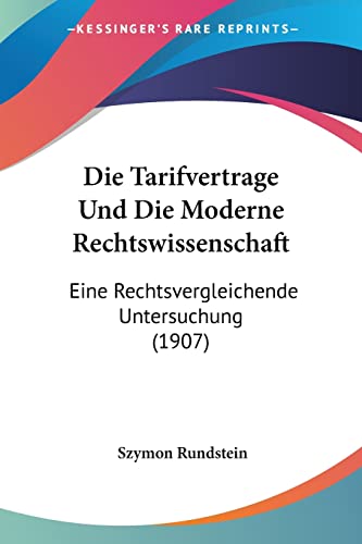 Die Tarifvertrage Und Die Moderne Rechtswissenschaft cover