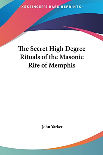 The Secret High Degree Rituals of the Masonic Rite of Memphis cover