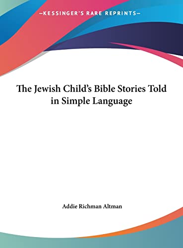 The Jewish Child's Bible Stories Told in Simple Language cover