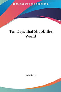 Ten Days That Shook The World 