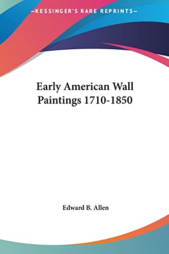 Early American Wall Paintings 1710-1850