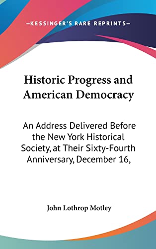 Historic Progress and American Democracy