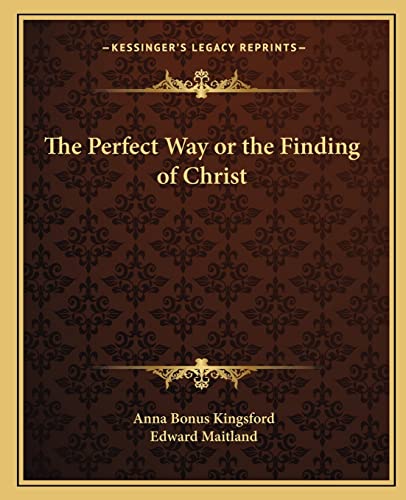 The Perfect Way or the Finding of Christ cover