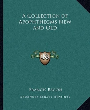 A Collection of Apophthegms New and Old