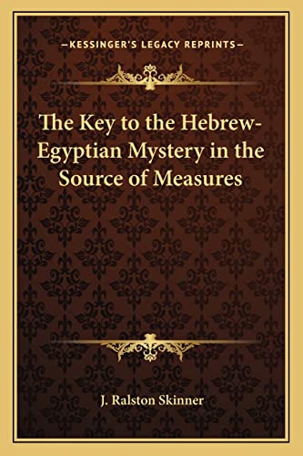The Key to the Hebrew-Egyptian Mystery in the Source of Measures cover