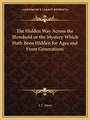 The Hidden Way Across the Threshold or the Mystery Which Hath Been Hid cover