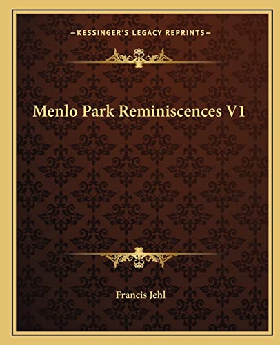 Menlo Park Reminiscences V1 cover