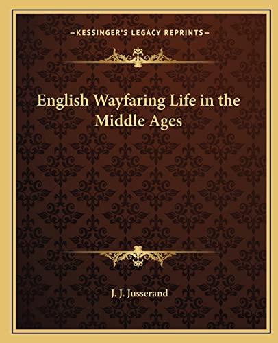 English Wayfaring Life in the Middle Ages cover