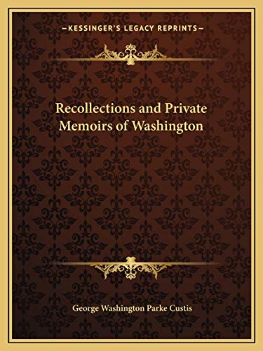 Recollections and Private Memoirs of Washington cover