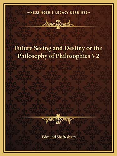 Future Seeing and Destiny or the Philosophy of Philosophies V2 cover