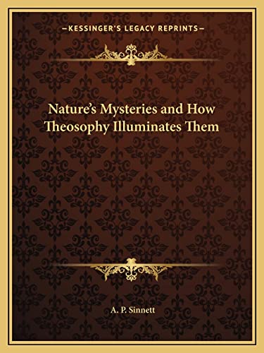 Nature's Mysteries and How Theosophy Illuminates Them