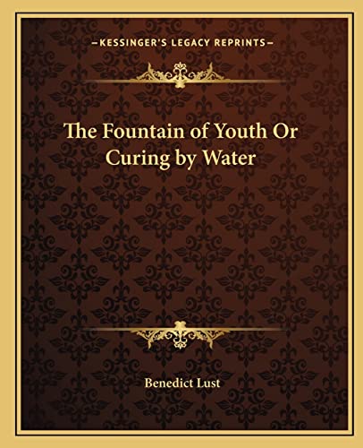 The Fountain of Youth Or Curing by Water cover