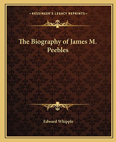 The Biography of James M. Peebles