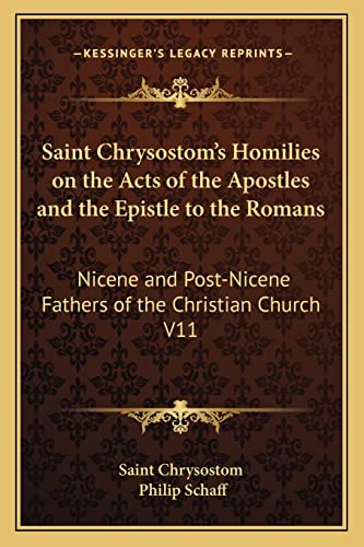 Saint Chrysostom's Homilies on the Acts of the Apostles and the Epistl cover