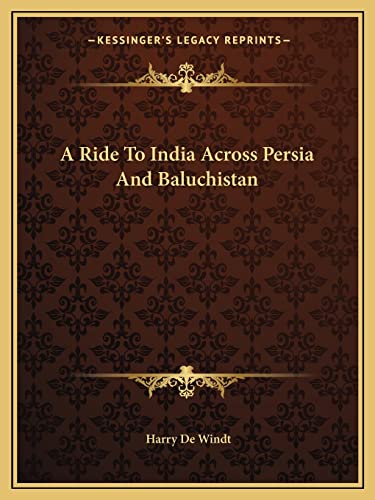 A Ride To India Across Persia And Baluchistan cover