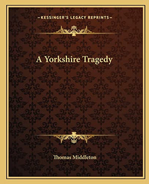 A Yorkshire Tragedy