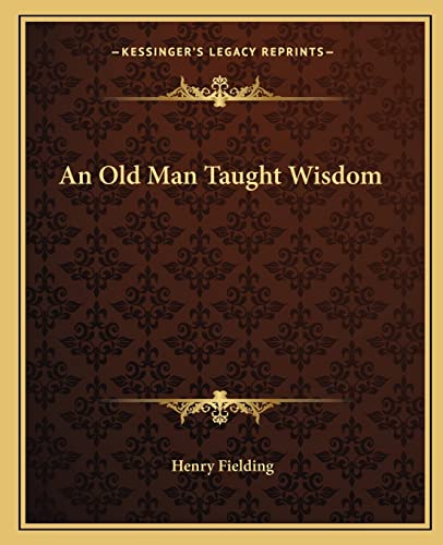 An Old Man Taught Wisdom cover
