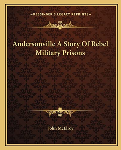 Andersonville A Story Of Rebel Military Prisons cover