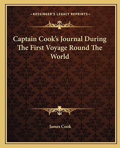 Captain Cook's Journal During The First Voyage Round The World cover