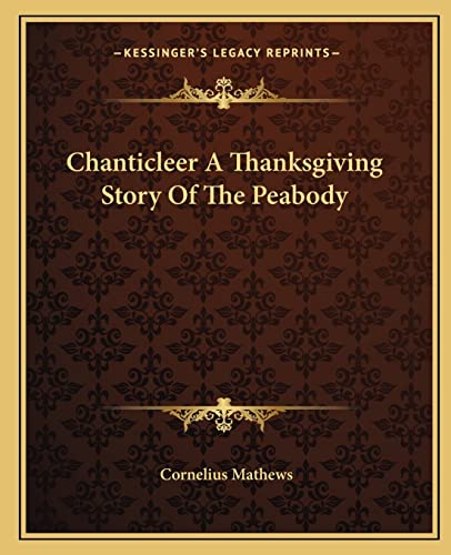 Chanticleer A Thanksgiving Story Of The Peabody cover