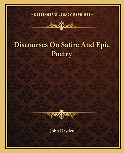Discourses On Satire And Epic Poetry