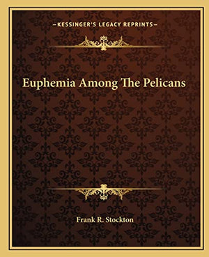 Euphemia Among The Pelicans