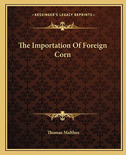 The Importation Of Foreign Corn