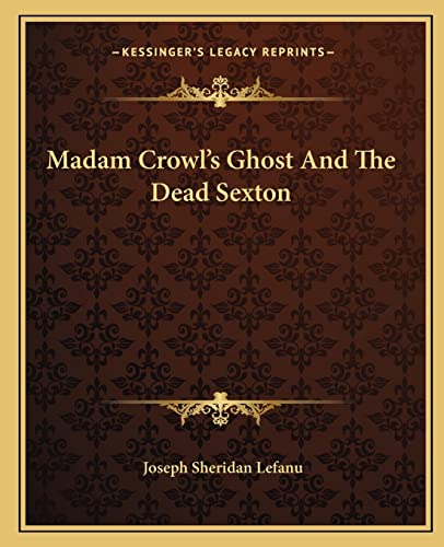 Madam Crowl's Ghost And The Dead Sexton cover