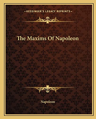 The Maxims Of Napoleon