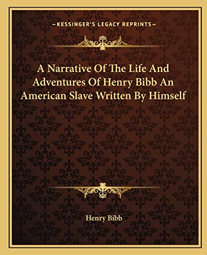 A Narrative Of The Life And Adventures Of Henry Bibb An American Slave cover