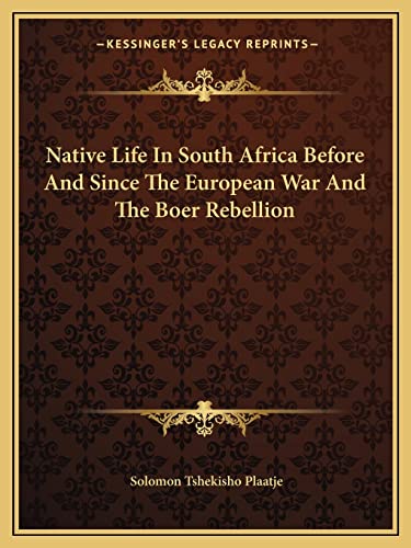 Native Life In South Africa Before And Since The European War And The cover