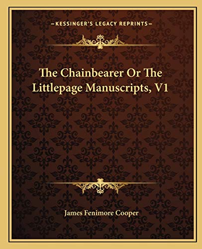 The Chainbearer Or The Littlepage Manuscripts, V1 cover